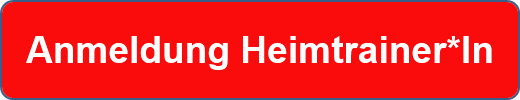 Anmeldung Heimtrainer*In