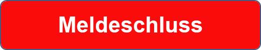 Meldeschluss